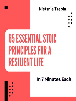 cover image of 65 Essential Stoic Principles for a Resilient Life in 7 Minutes Each